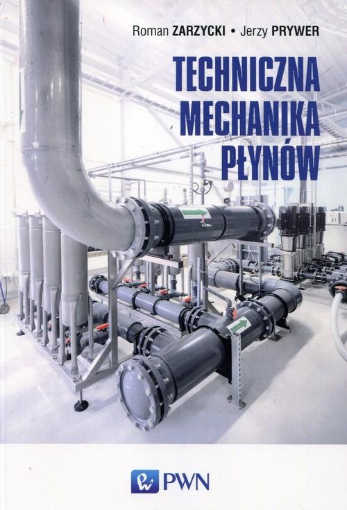 

Techniczna mechanika płynów J. Prywer, R. Zarzycki