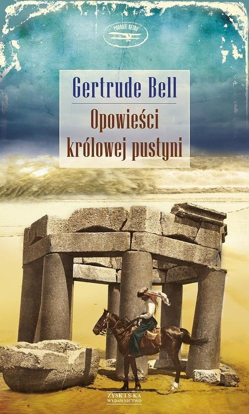 Tales of Desert Queen Gertrude Bell