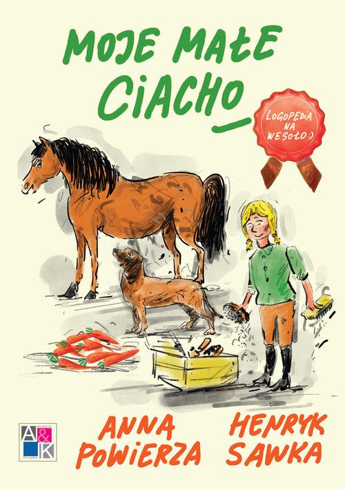 

Moje małe Ciacho Logopedia na wesoło Anna Powierza