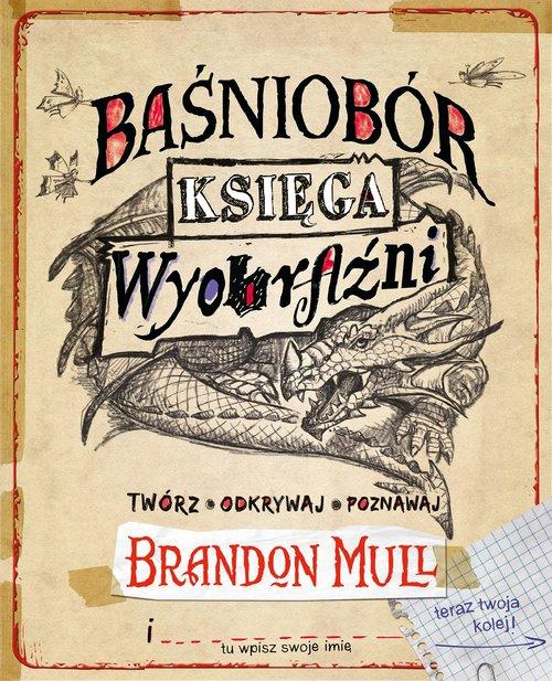 

Baśniobór Księga wyobraźni Brandon Mull