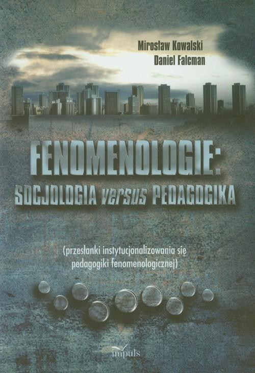 

Fenomenologie Socjologia versus pedagogika przesła