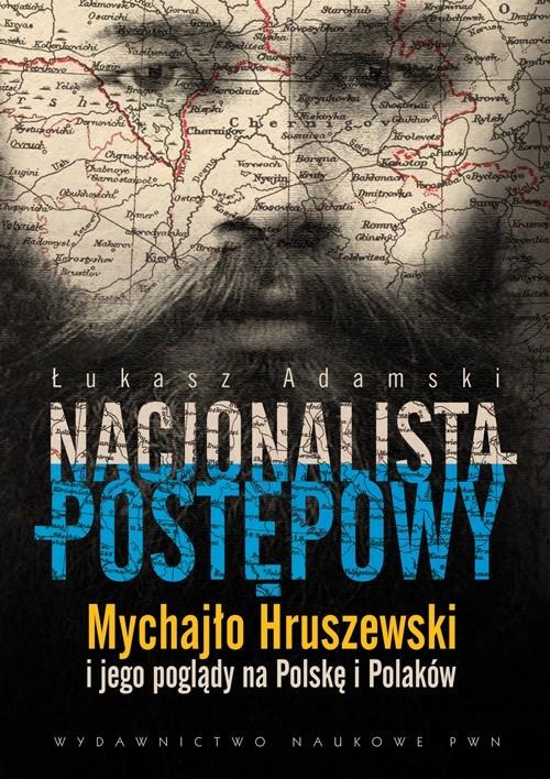 

Nacjonalista postępowy Łukasz Adamski