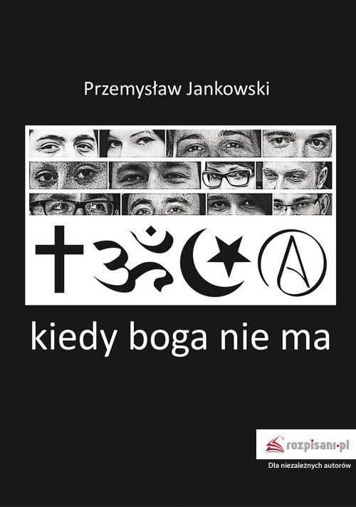 

Kiedy boga nie ma Jankowski Przemysław