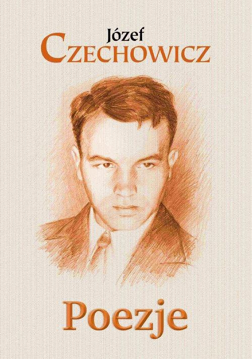 

Poezje Józef Czechowicz