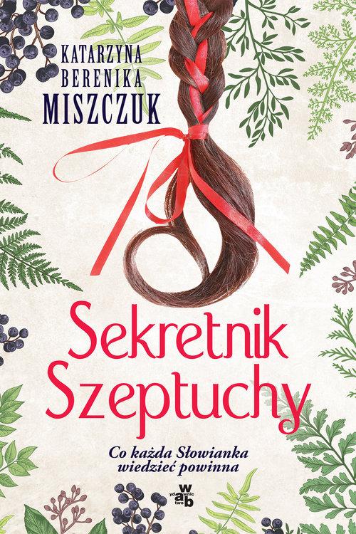 

Sekretnik Szeptuchy Katarzyna Berenika Miszczuk
