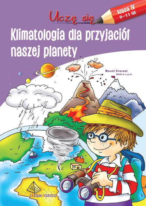 Uczę się Klimatologia dla przyjaciół naszej planet