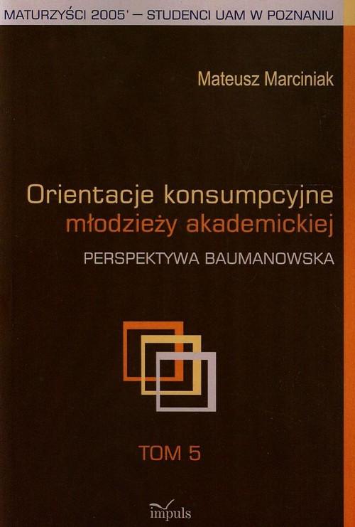 

Orientacje konsumpcyjne młodzieży akademickiej Tom