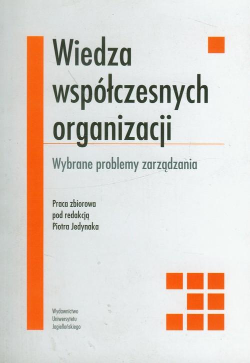 

Wiedza współczesnych organizacji Wybrane problemy