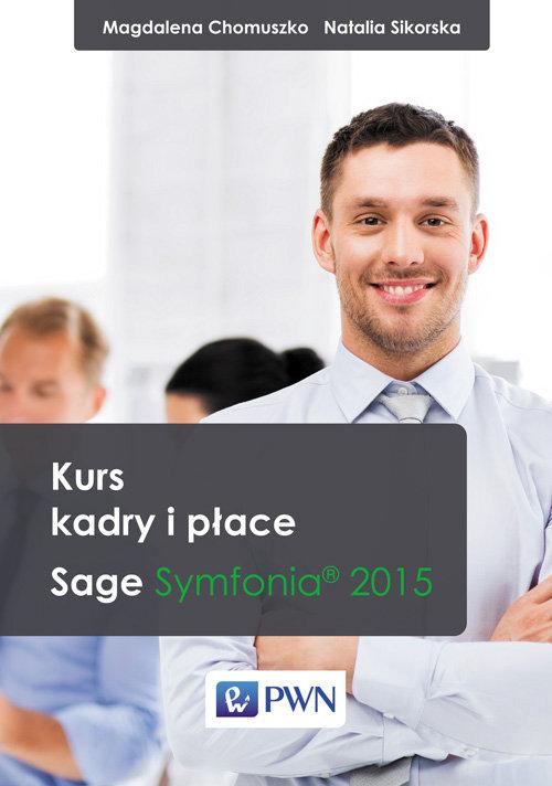 

Kurs kadry i płace Sage Symfonia 2015 Chomuszko Ma