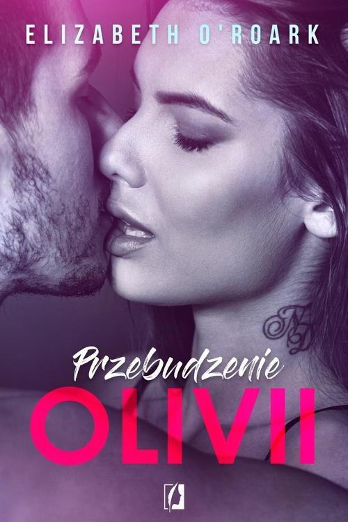 

Przebudzenie Olivii Elizabeth O'Roark