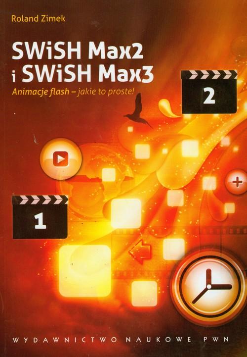 

SWiSH Max2 i SWiSH Max3 Animacje flash R. Zimek