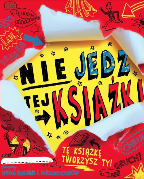 

Nie jedz tej książki David Sinden, Nikalas Catlow