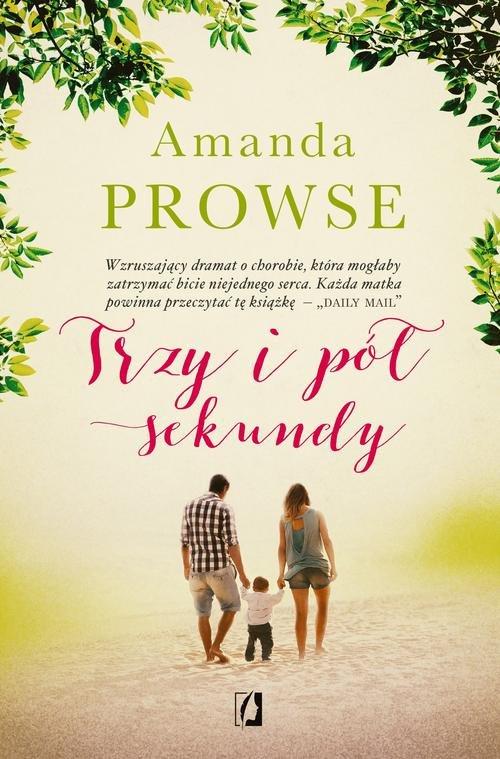 

Trzy i pół sekundy Amanda Prowse