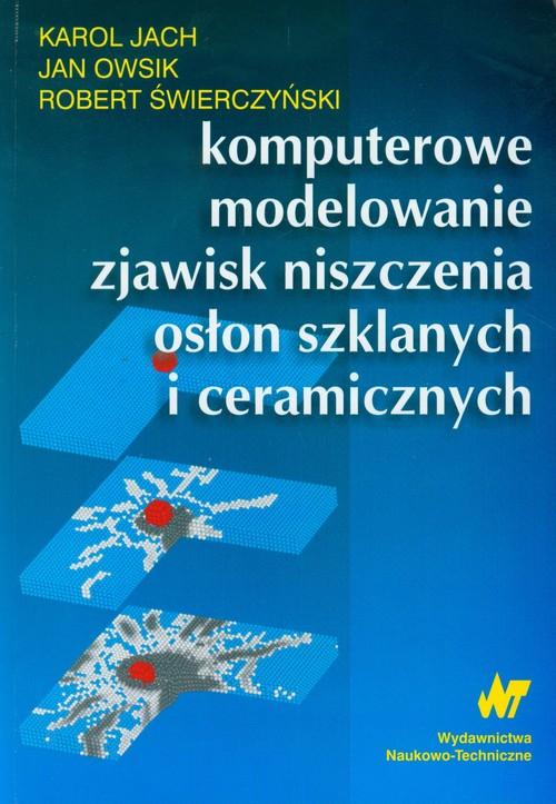 

Komputerowe modelowanie zjawisk niszczenia osłon s