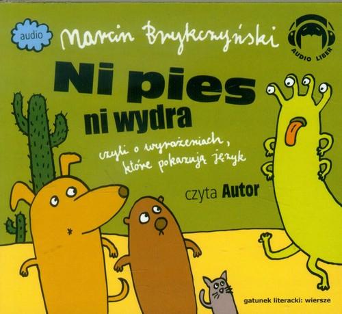 

Ni pies ni wydra Marcin Brykczyński
