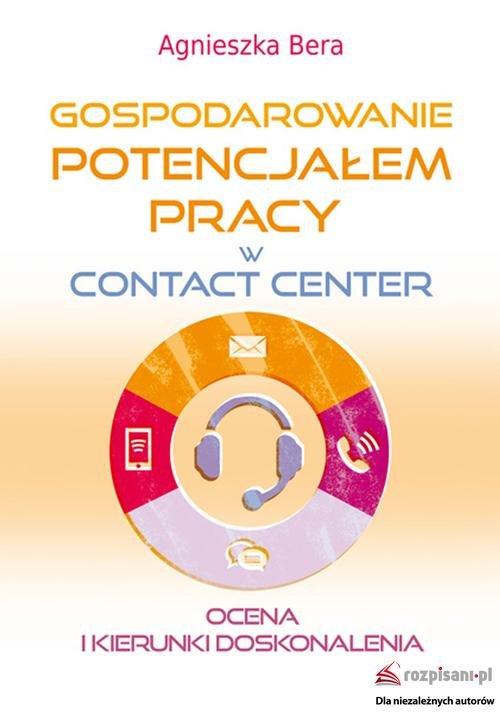 

Gospodarowanie potencjałem pracy w contact center