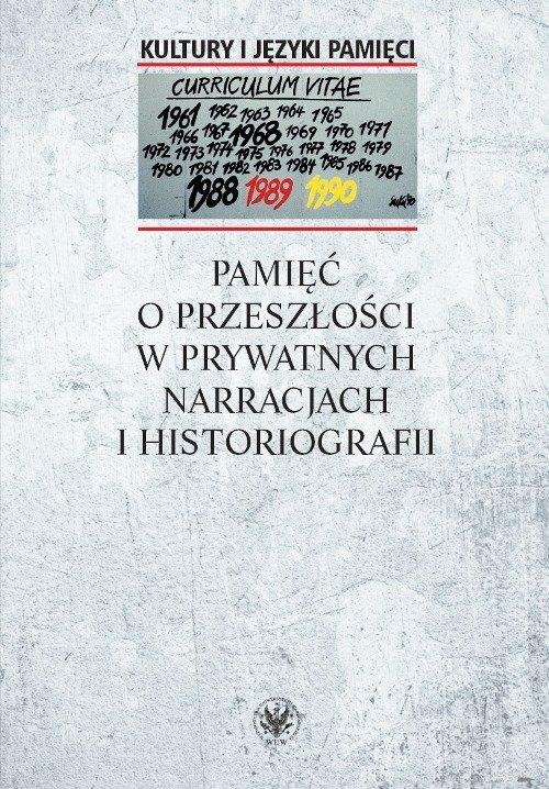 

Pamięć o przeszłości w prywatnych narracjach i his