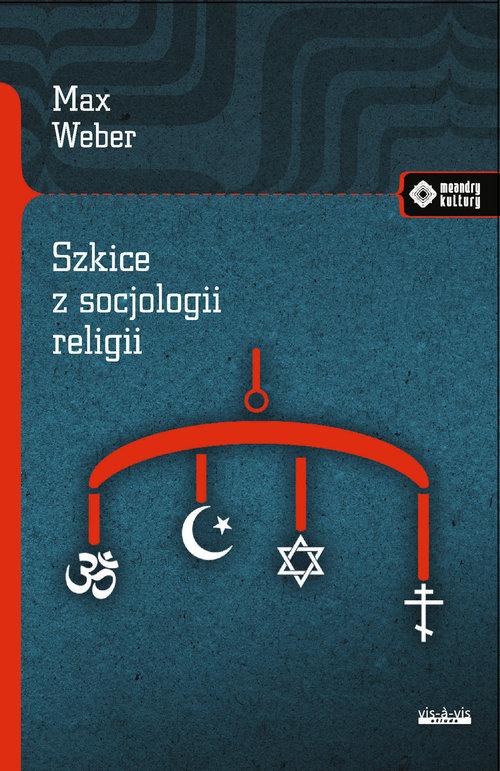 

Szkice z socjologii religii Max Weber