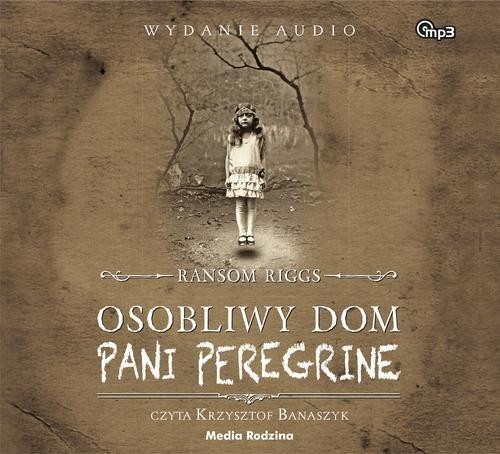 

Osobliwy dom pani Peregrine Ransom Riggs
