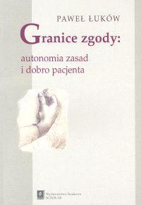 

Granice zgody Autonomia zasad i dobro... P.Łuków