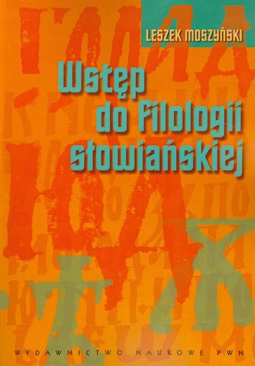 

Wstęp do filologii słowiańskiej Leszek Moszyński