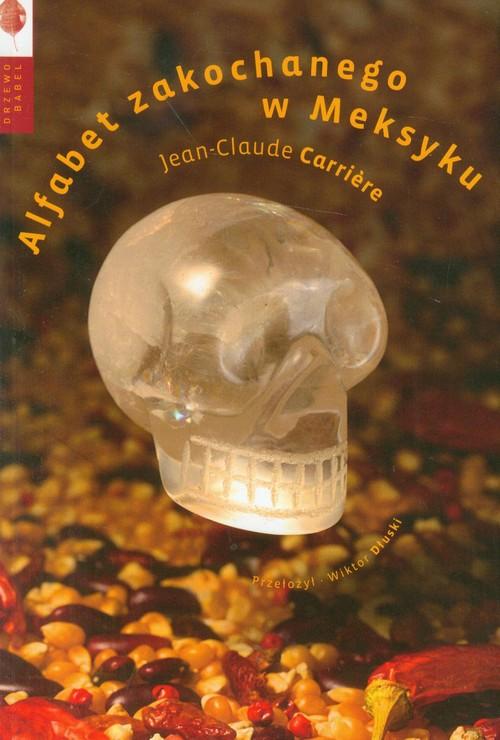 Jean Claude-carriere Alfabet Zakochanego W Meksyku