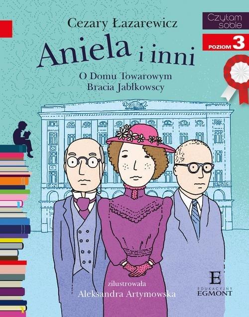 

Aniela i inni. O Domu Towarowym Jabłkowskich