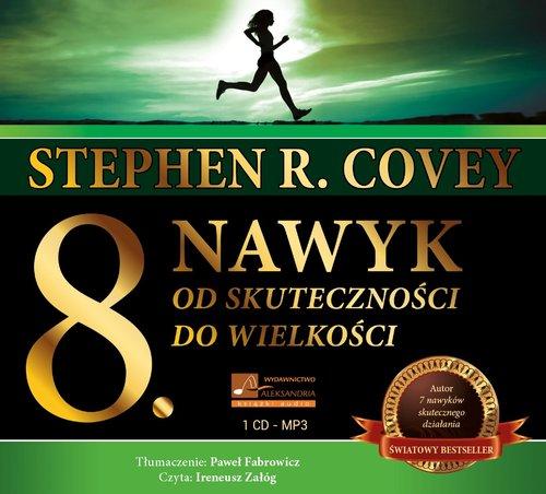 

Ósmy nawyk Stephen R. Covey