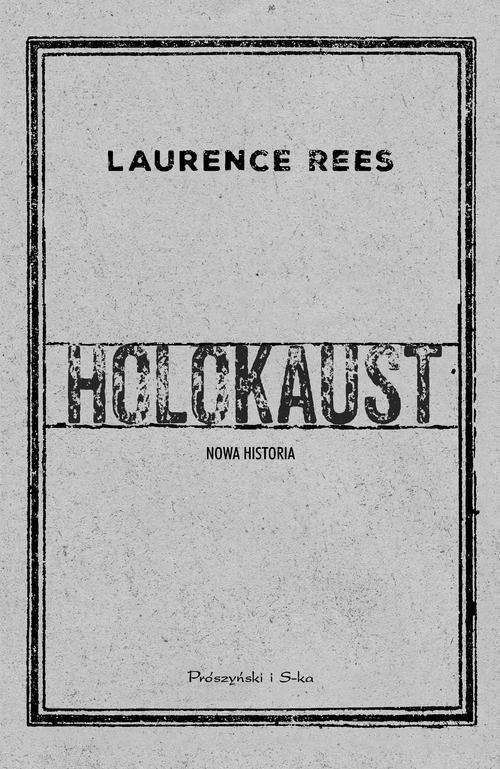 

Holokaust Nowa historia Laurence Rees