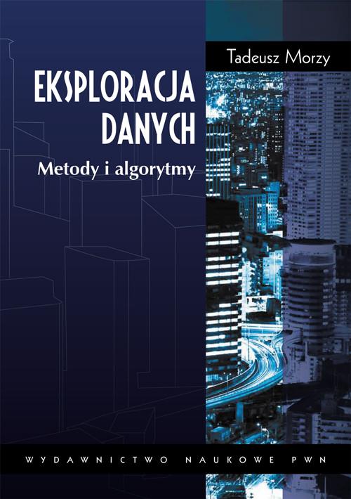 

Eksploracja danych Tadeusz Morzy