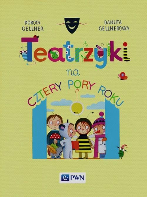 

Teatrzyki na cztery pory roku Gellner Dorota, Gell