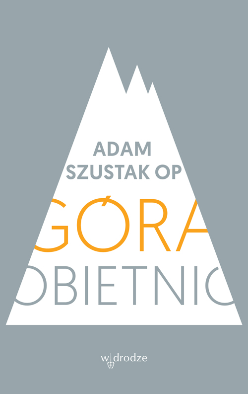 

Góra obietnic Adam Szustak