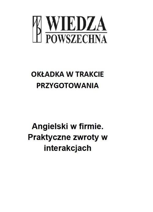 

Angielski w firmie Praktyczne zwroty…