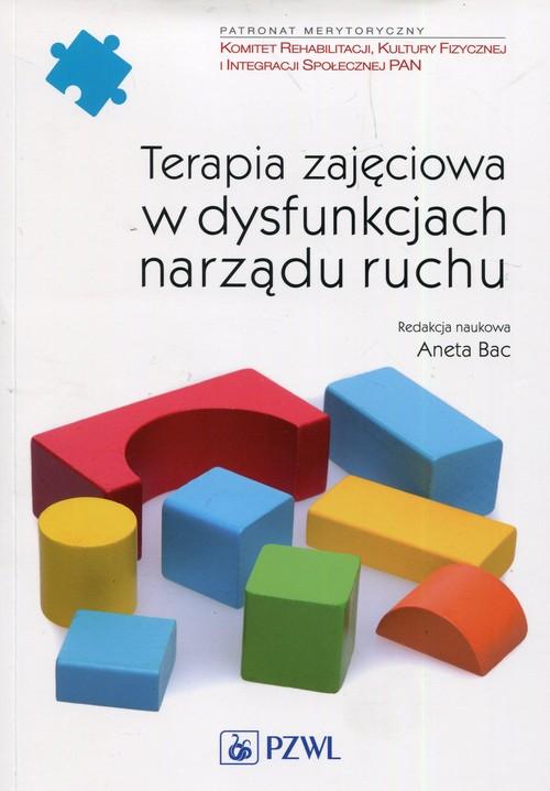 

Terapia zajęciowa w dysfunkcjach narządu ruchu