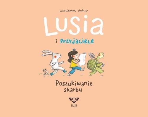 

Lusia i przyjaciele Poszukiwanie skarbu M. Dubuc