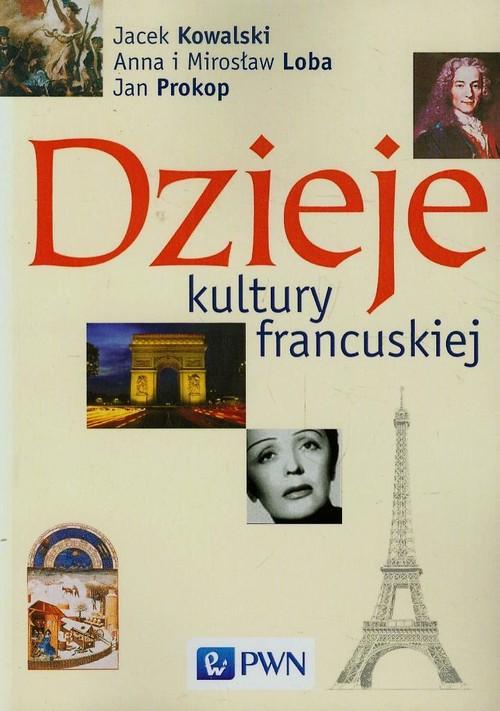 

Dzieje kultury francuskiej Anna Loba, Jacek Kowals