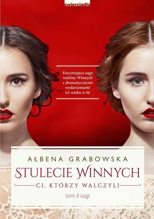 

Stulecie Winnych Ci, którzy walczyli Grabowska Ałb