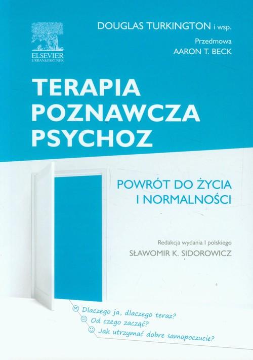 

Terapia poznawcza psychoz Powrót do życia i normal