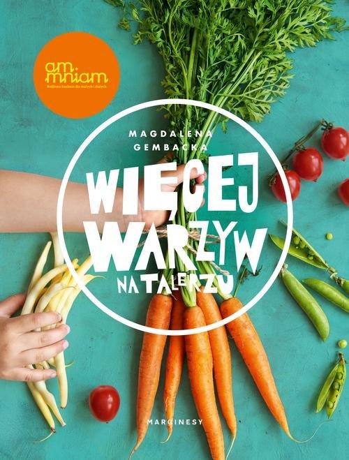 

Więcej warzyw na talerzu Magdalena Gembacka