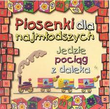 

Piosenki Dla Dzieci Jedzie Pociąg z Daleka CD