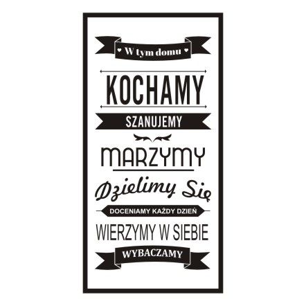 

Napis na ścianę naklejka W tym domu kochamy 175