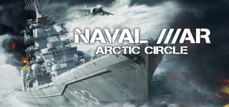 NAVAL WAR ARCTIC CIRCLE STEAM KEY KĽÚČ KÓD