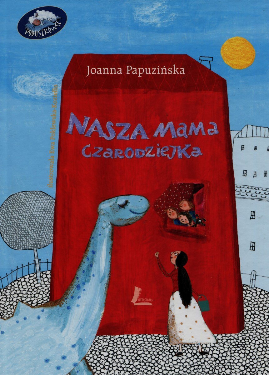 

Nasza Mama Czarodziejka Joanna Papuzińska