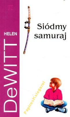 Siódmy samuraj Helen Dewitt
