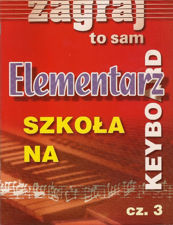 Elementarz Na Keyboard cz.3 Zagraj To Sam