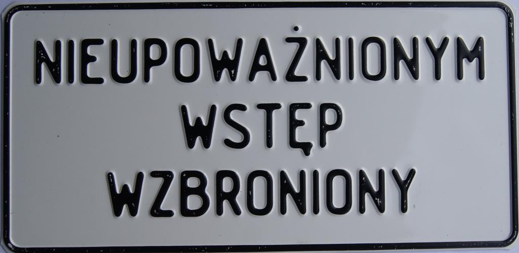 

tabliczka ostrz Nieupoważnionym Wstęp Wzbroniony