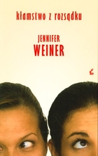 Kłamstwo z rozsądku Jennifer Weiner