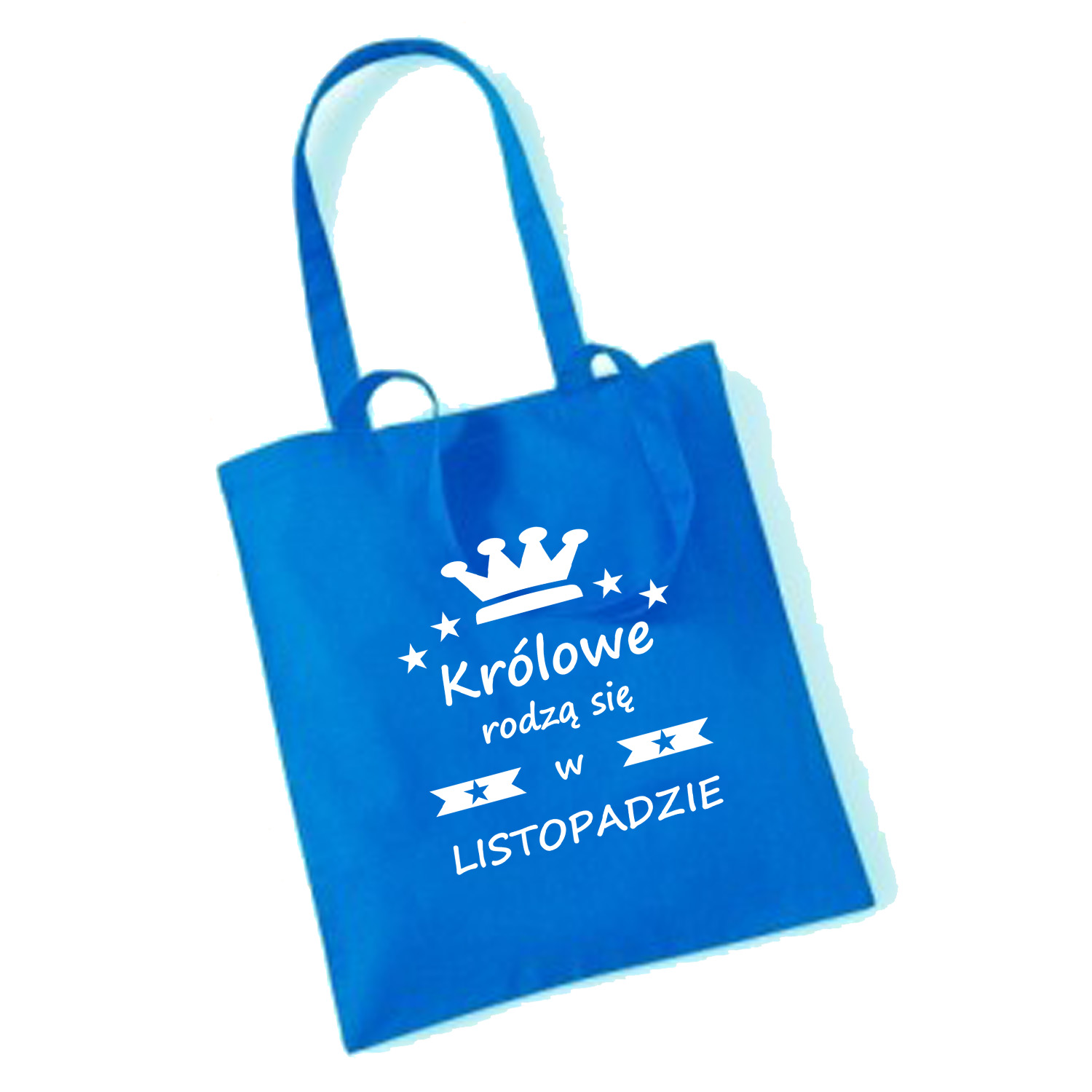 TORBA bawełniana KRÓLOWE RODZĄ SIĘ W LISTOPADZIE