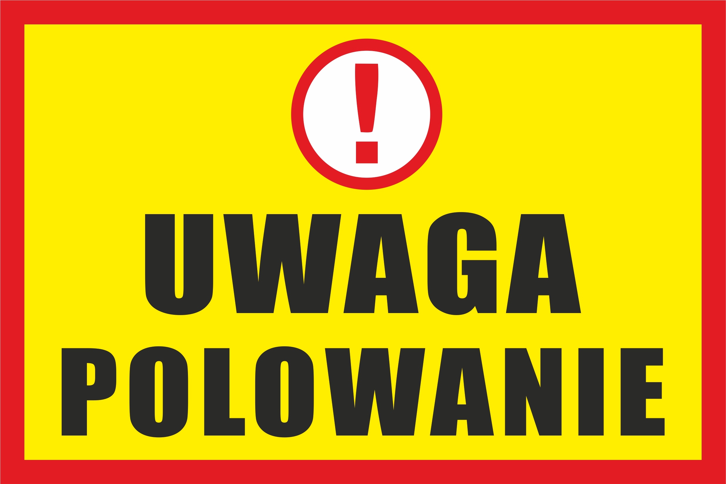 

Tablica Uwaga Polowanie zgodna z ustawą