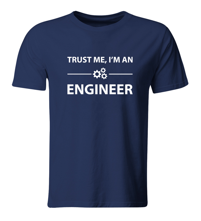 I m engineering. Футболка i'm Engineer. Футболка Trust me. Футболка с надписью Trust me im an Engineer. Футболка сервисного инженера.